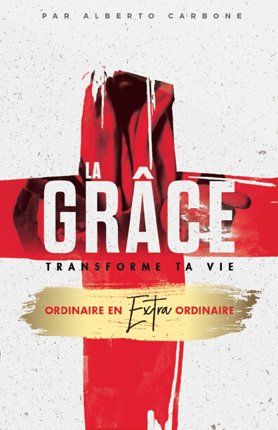 La grâce transforme ta vie ordinaire en extraordinaire