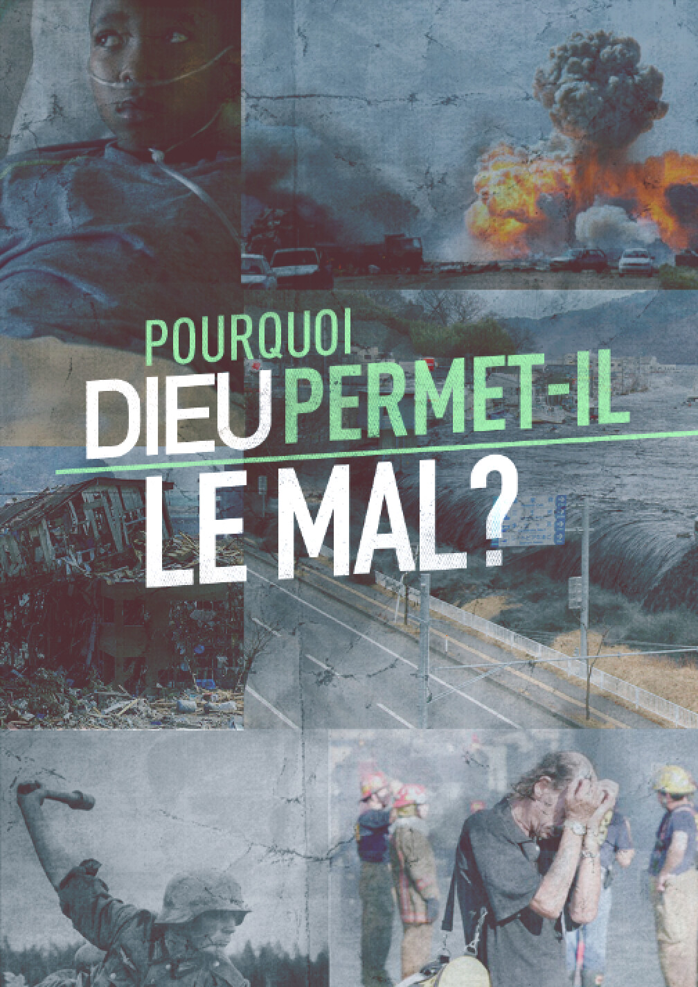 Pourquoi Dieu permet-t-il le mal?