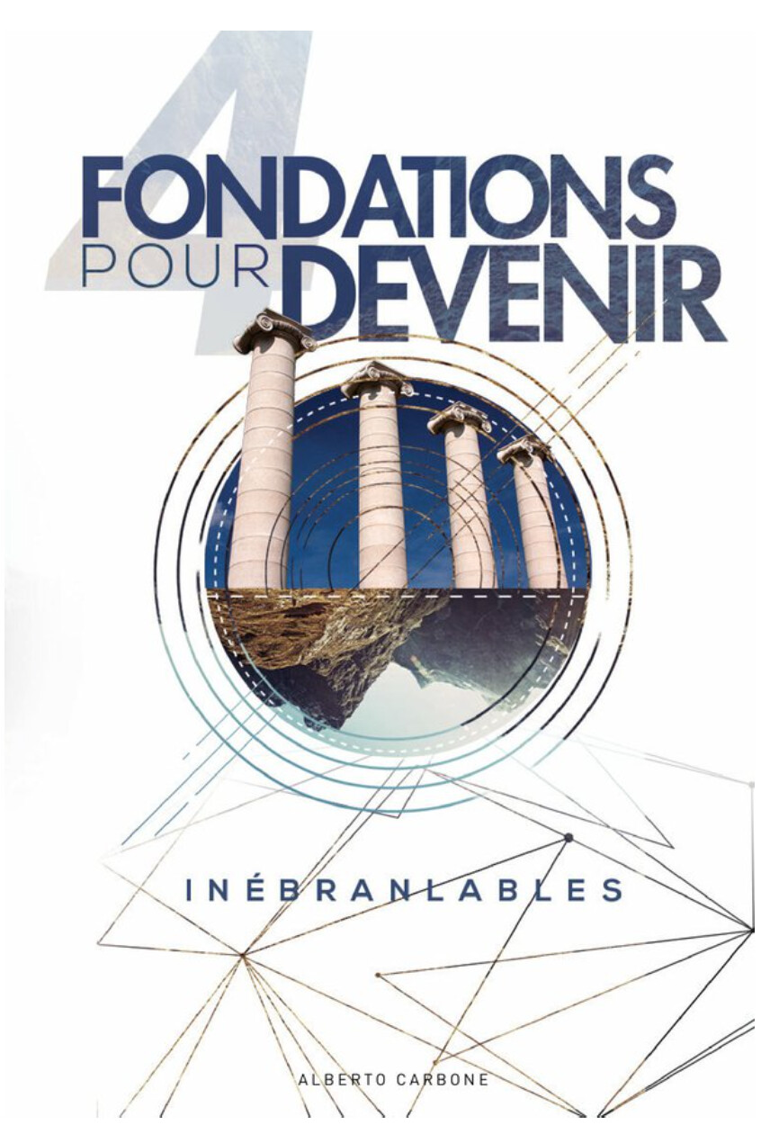 4 fondations pour devenir inébranlables