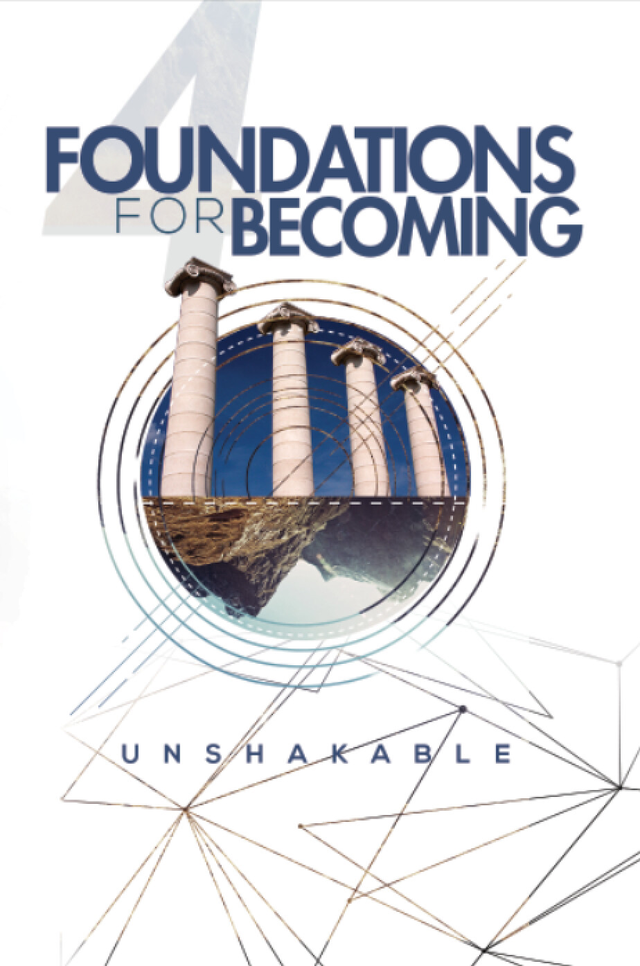 4 foundations to become unshakable