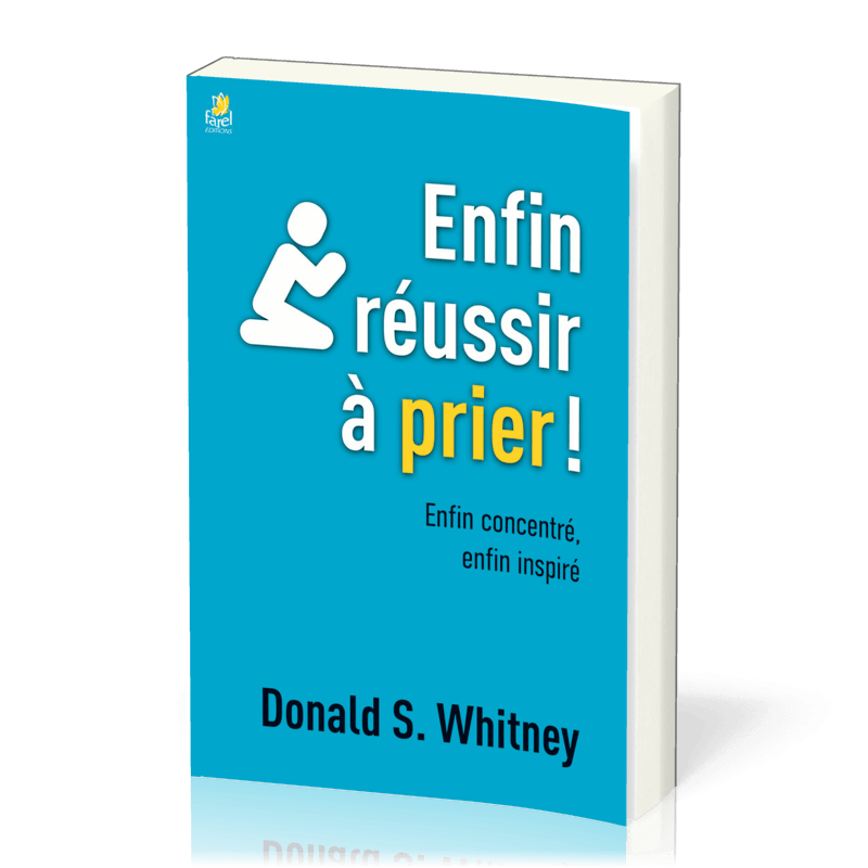 Enfin réussir à prier!