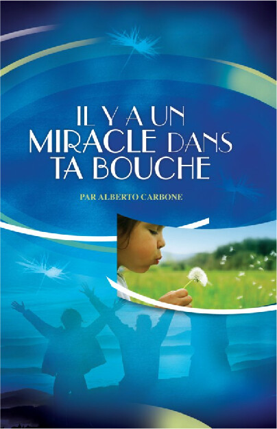 Il y a un miracle dans ta bouche