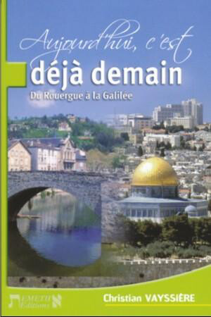 Aujourd&#39;hui c&#39;est deja demain