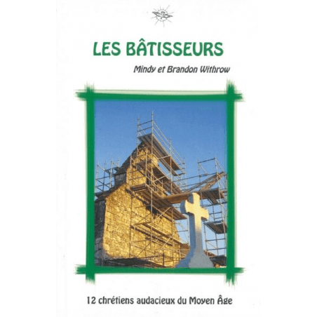 Les Bâtisseurs-12 Chrétien audacieux du Moyen Âge