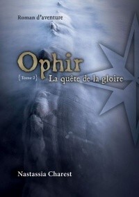 Ophir Tome II-La Quête de la gloire