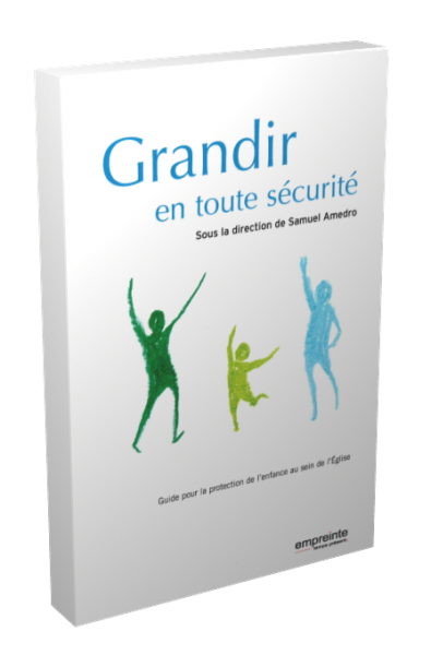 Grandir en toute sécurité - Guide pour la protection de l&#39;enfance