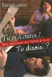Tu m&#39;écoutes? Tu disais?