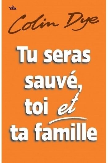 Tu seras sauvé toi et ta famille