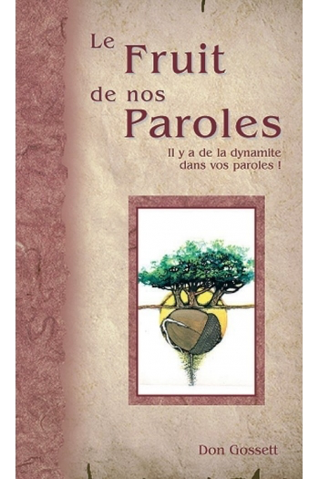 LE FRUIT DE NOS PAROLES