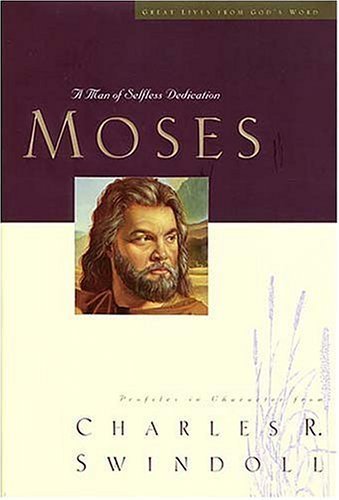 MOSES : A MAN OF SELFLESS DEDICATION