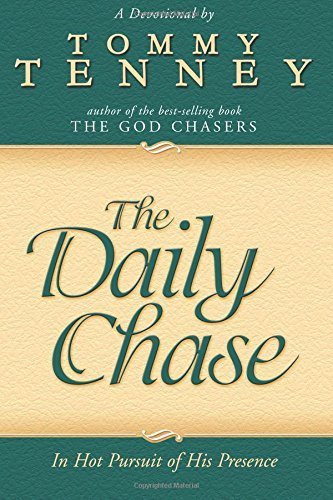 THE DAILY CHASE : IN HOT PURSUIT OF HIS PRESENCE
