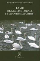 LA VIE DE L&#39;ÉGLISE LOCALE ET LE CORPS DE CHRIST