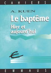 LE BAPTÊME: HIER ET AUJOURD&#39;HUI