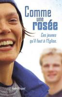 COMME UNE ROSÉE