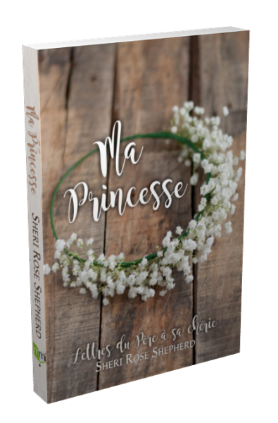 MA PRINCESSE, LETTRE DU PÈRE À SA CHÉRIE