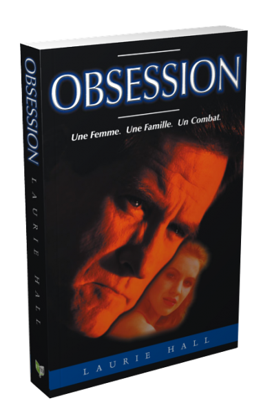 OBSESSION - UNE FEMME. UNE FAMILLE. UN COMBAT.