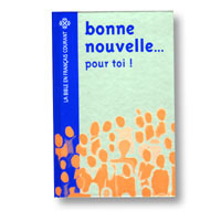 LA BIBLE EN FRANÇAIS COURANT: BONNE NOUVELLE... POUR TOI