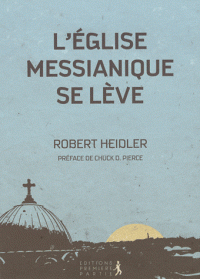 L&#39;ÉGLISE MESSIANIQUE SE LÈVE
