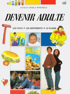 DEVENIR ADULTE - LES FAITS, LES SENTIMENTS, LE PLAISIR