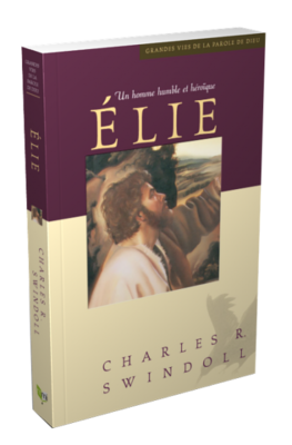 ÉLIE - UN HOMME HUMBLE ET HÉROÏQUE