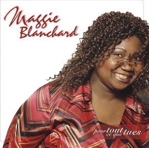CD Pour tout ce que tu es-Maggie Blanchard
