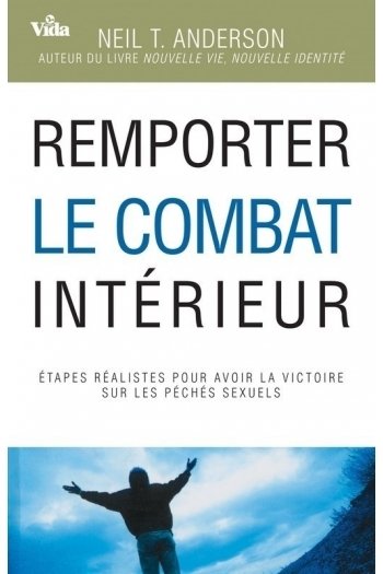 REMPORTER LE COMBAT INTÉRIEUR