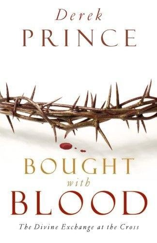 BOUGHT WITH BLOOD: THE DIVINE EXCHANGE AT THE CROSS