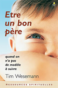 ÊTRE UN BON PÈRE : QUAND ON N’A PAS DE MODÈLE À SUIVRE