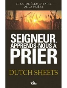 SEIGNEUR APPRENDS NOUS À PRIER