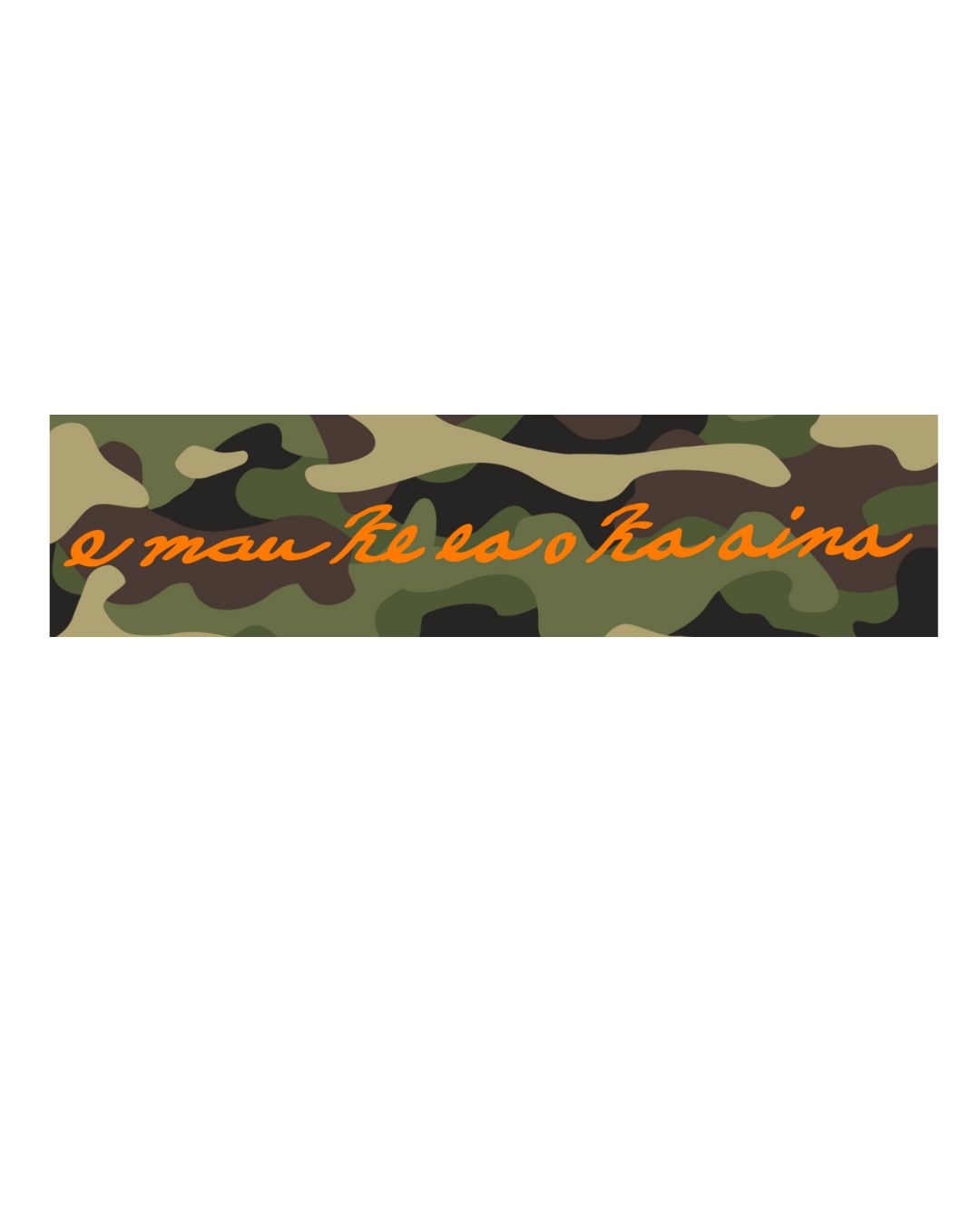 E mau ke ea Camo/Blaze Orange Sticker