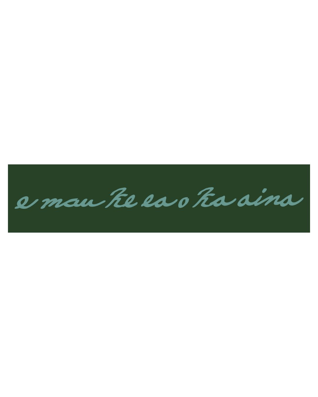 E mau ke ea Green/Blue Sticker
