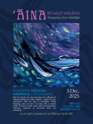 VIP Ticket - ʻĀINA by Haley Kailiehu, Perspectives of Koholālele