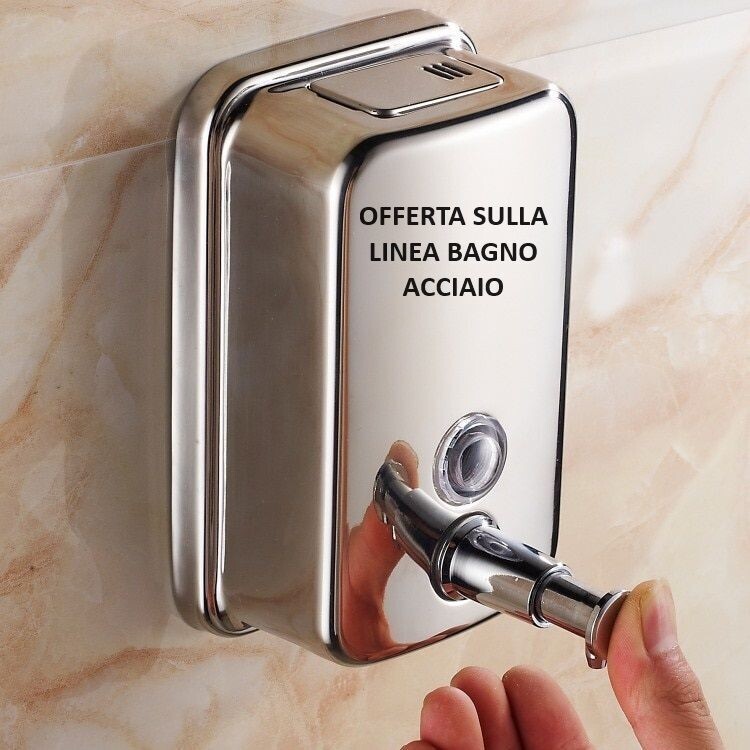 DISPENSER 


































































































IN ACCIAIO PER BAGNO IN OFFERTA