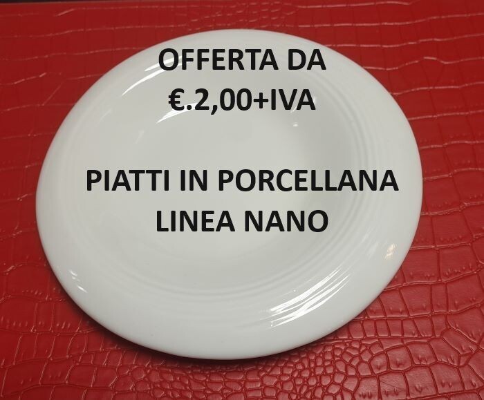 PIATTI PORCELLANA NANO