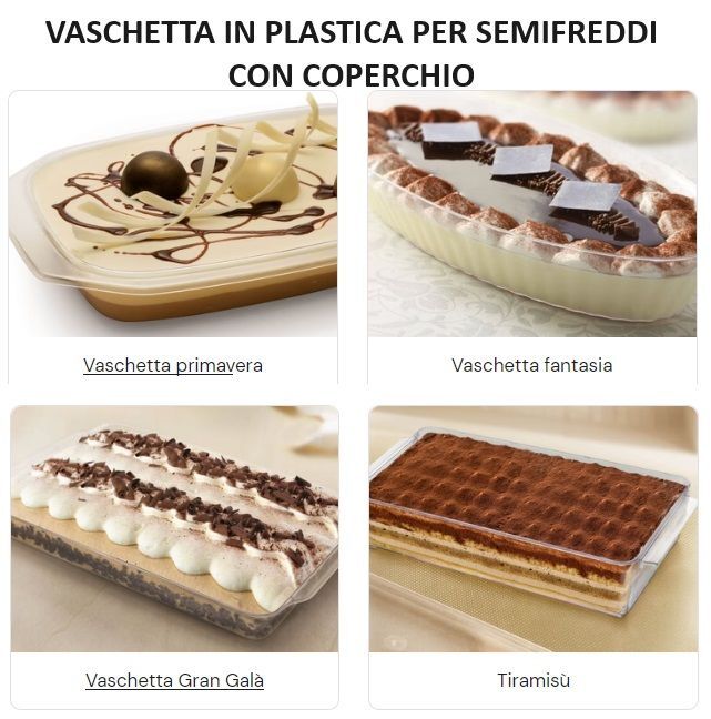 VASCHETTE E CONTENITORI PER SEMIFREDDI