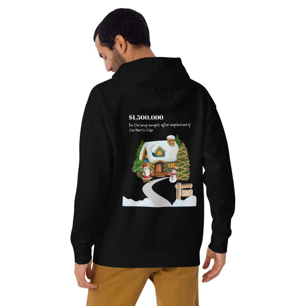 Unisex Double Sided I Sold Santa’s House Hoodie