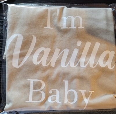 "I'm Vanilla Baby" Crew Neck Unisex 