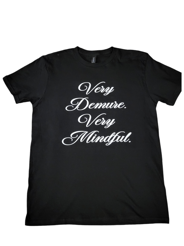 &quot;Very Demure, Very Mindful&quot; Crew Neck T 