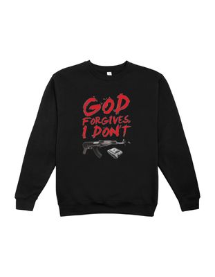 Men&#39;s &quot;God Forgives I Don&#39;t&quot; T Shirt/Sweater