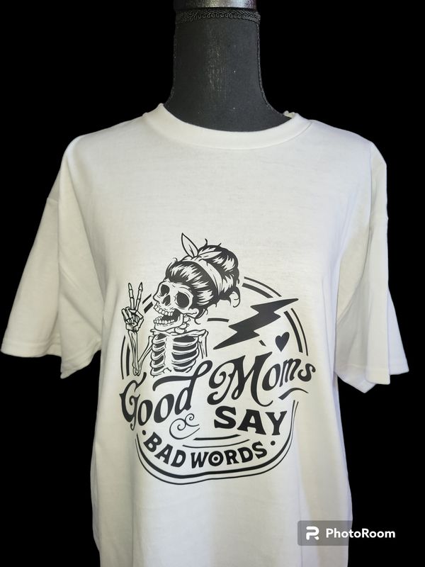 " Good Moms Say Bad Words"