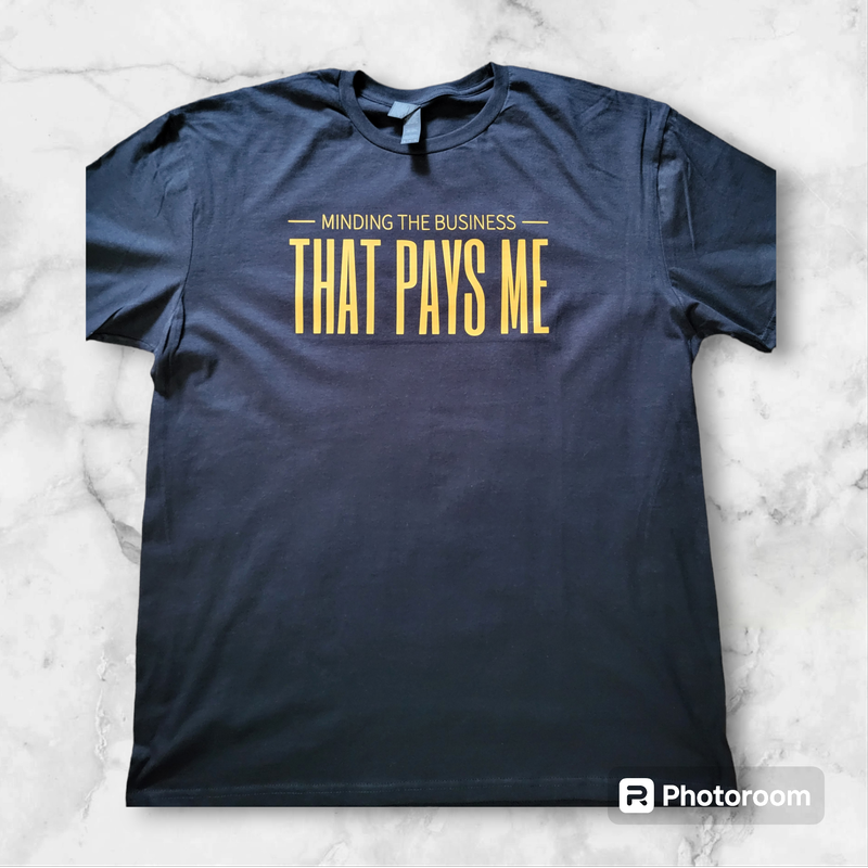 Miding The Buisness That Pays Me 