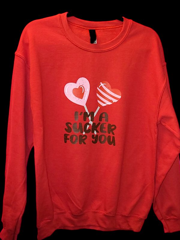 Valentines Day Womens Crew Neck Sweater "I'm A Sucker For You" 