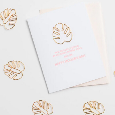 Keeping Me Alive - Mother's Day Monstera Paper Clip Card