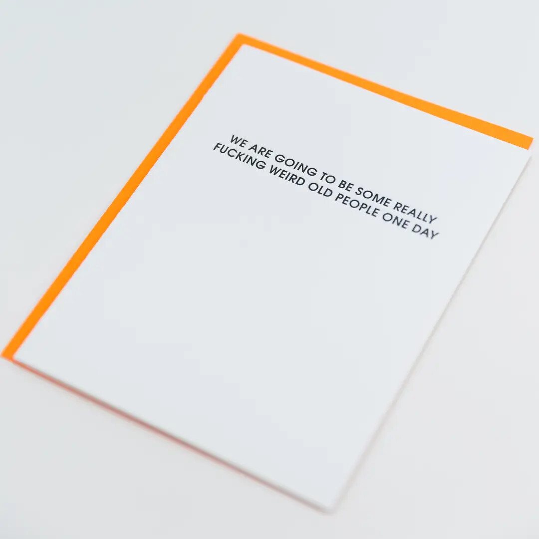 Weird Old People Birthday Letterpress Card