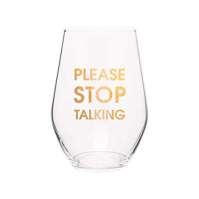 Please Stop Talking - Wine Glasses