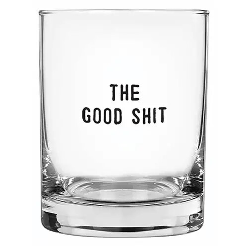 Rocks Glass - the Good Shit