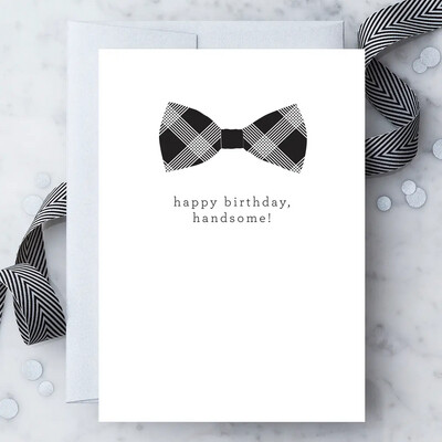 “Happy Birthday, Handsome." Greeting Card