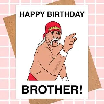 Hulk Hogan "Happy Birthday Brother" Greeting Card - Wwe
