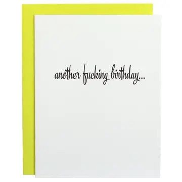 Another Fucking Birthday Letterpress Greeting Card