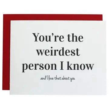 Weirdest Person I Know Letterpress Greeting Card